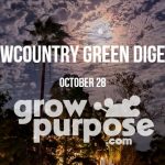 GROW PURPOSE DIGEST OCT 28: LOWCOUNTRY GREEN NEWS & MORE!
